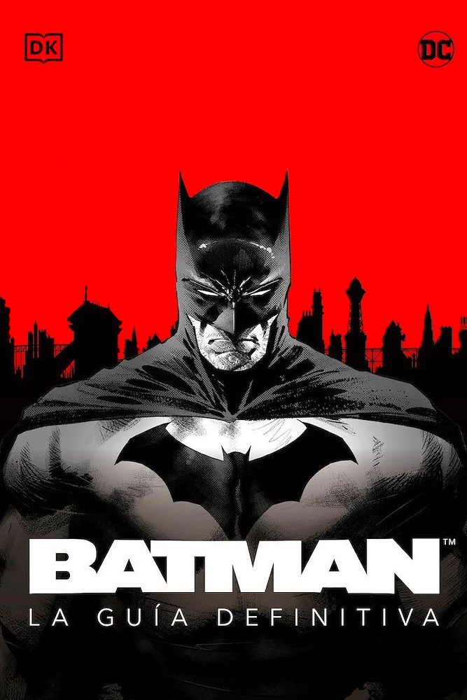 Batman: La guía definitiva (DK España)