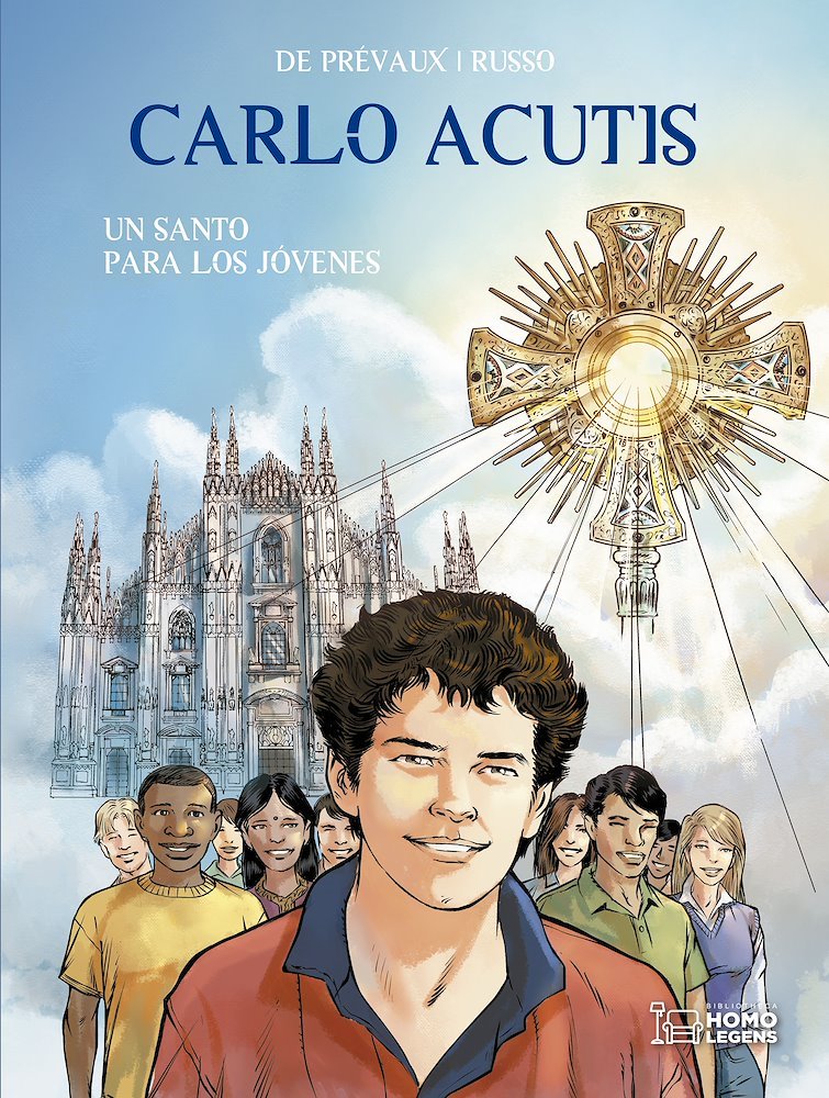 Carlo Acutis. Un Santo Para Los Jóvenes (Homo Legens)