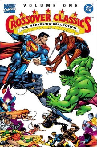 Crossover Classics The Marvel / DC Collection (Marvel Comics / DC