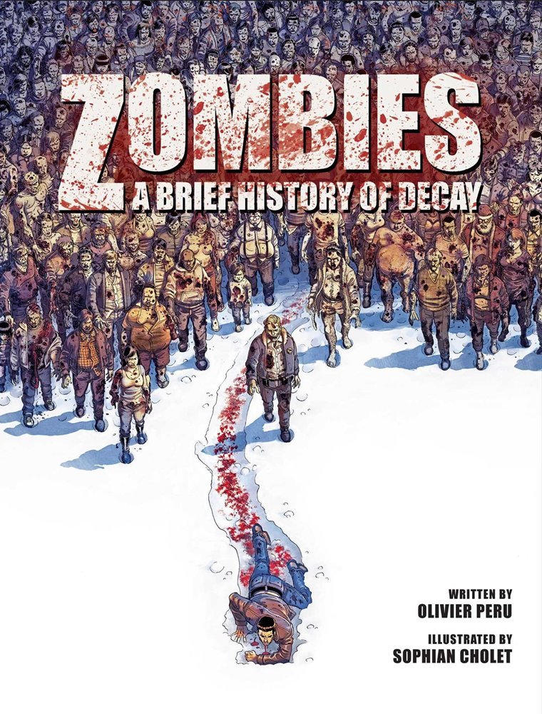 Zombies a Brief History of Decay (Insight Editions)