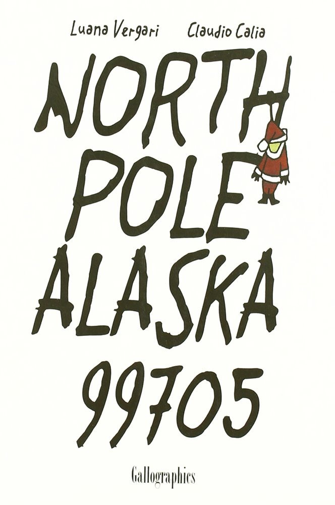 North Pole, Alaska 99705 (Gallo Nero Ediciones)