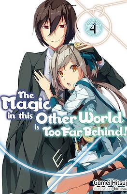The Magic in this Other World is Too Far Behind! #4