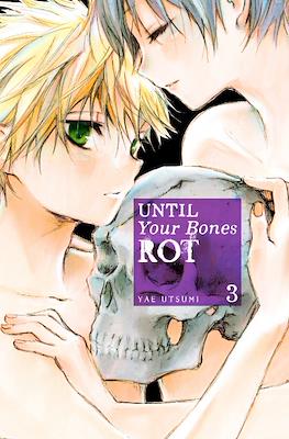 Until Your Bones Rot #3