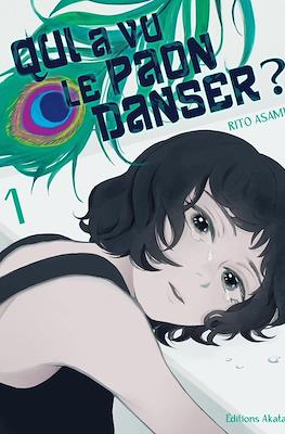 Qui a vu le paon danser ?