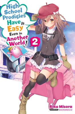 High School Prodigies Have It Easy Even in Another World! #2