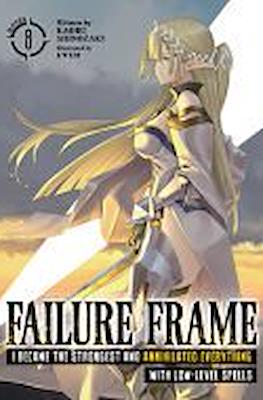 Failure Frame: I Became the Strongest and Annihilated Everything With Low-Level Spells #8