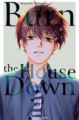 Burn the House Down #4