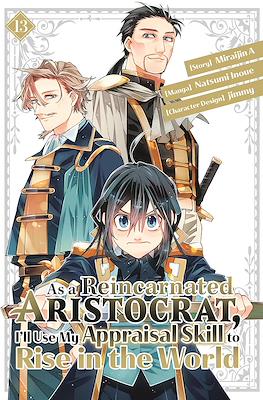 As a Reincarnated Aristocrat, I'll Use My Appraisal Skill to Rise in the World (Digital) #13
