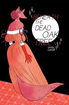 Beneath the Dead Oak Tree