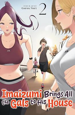 Imaizumi Brings All the Gals to His House (Softcover) #2