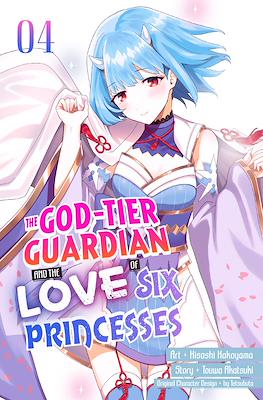 The God-Tier Guardian and the Love of Six Princesses #4