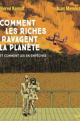 Comment les riches ravagent la planète, et comment les en empêcher