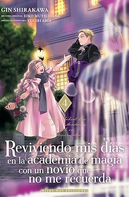 Reviviendo mis días en la academia de magia con un novio que no me recuerda (Rústica con sobrecubierta) #4