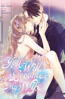 You Will Become My Wife