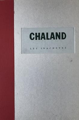Les Inachevés - Chaland