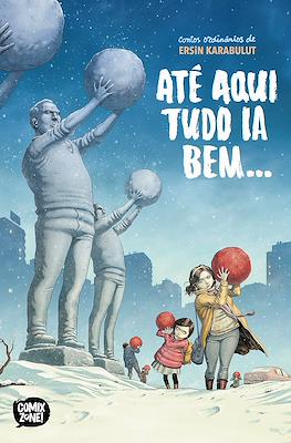 Até aqui tudo ia bem...