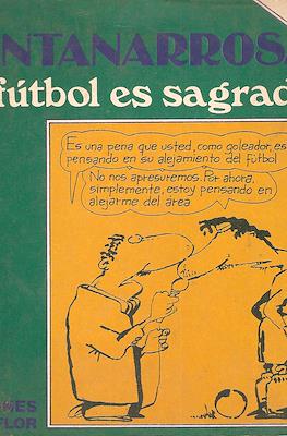 El futbol es sagrado