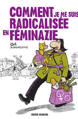 Comment je me suis radicalisée en féminazie