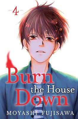 Burn the House Down #4