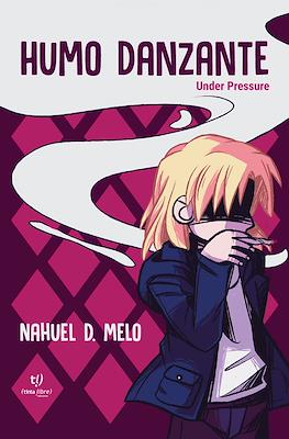 Humo danzante. Under pressure