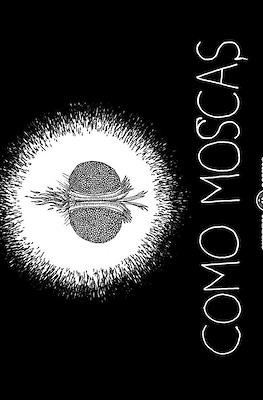 Como moscas