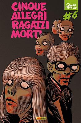 Cinque allegri ragazzi morti #6