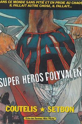 Man super héros polyvalent