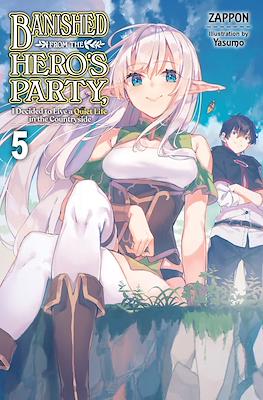 Banished from the Hero's Party, I Decided to Live a Quiet Life in the Countryside (Softcover) #5
