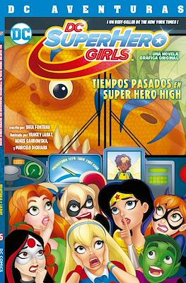 DC SuperHero Girls: Tiempos pasados en Super Hero High - DC Aventuras