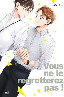 Vous ne le regretterez pas!