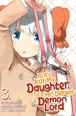 If It's for My Daughter, I'd Even Defeat a Demon Lord #3