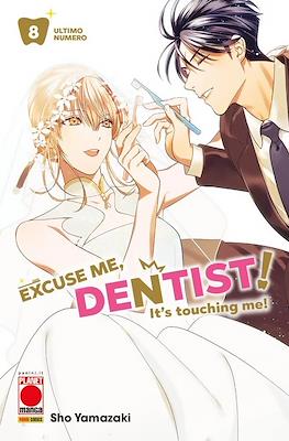 Excuse Me, Dentist! It's Touching Me! #8