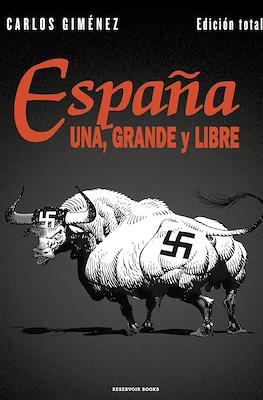 España: Una, grande y libre. Edición total