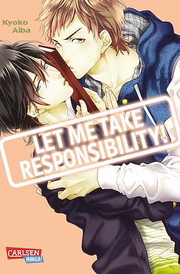 Let me take responsibility!