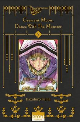 Crescent Moon, Dance with the Monster #5