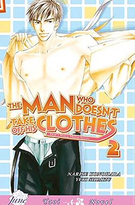 The Man Who Doesn't Take Off His Clothes #2