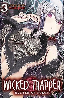 Wicked Trapper: Hunter of Heroes #3