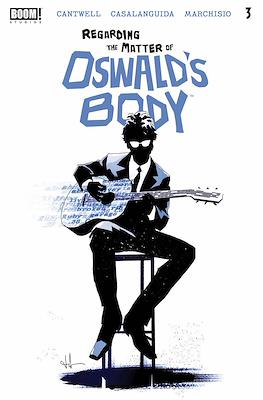 Regarding the Matter of Oswald’s Body #3
