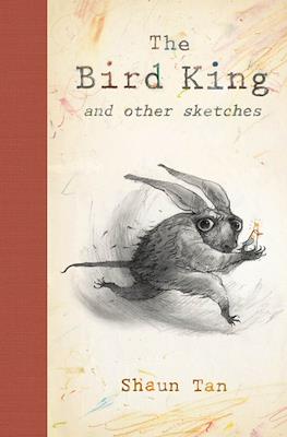 The Bird King and other sketches
