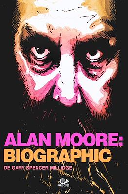 Alan Moore: Biographic