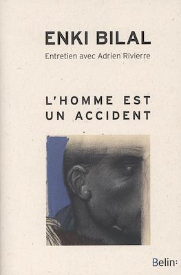 L'homme est un accident