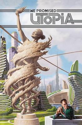We Promised Utopia