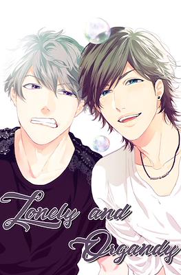 Lonely and Organdy