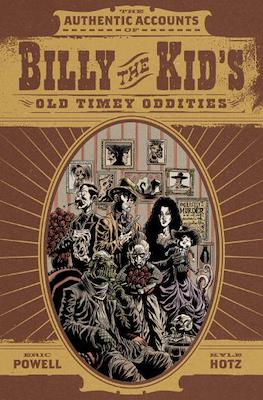 The Authentic Accounts of Billy the Kid's Old Timey Oddities Omnibus
