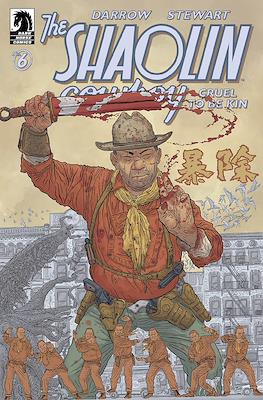 The Shaolin Cowboy. Cruel to Be Kin #6