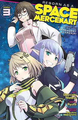 Reborn as a Space Mercenary: I Woke Up Piloting the Strongest Starship! (Softcover) #3