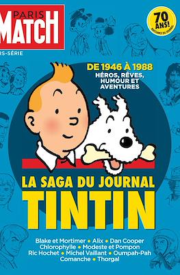 Paris Match Hors-Série. La saga du journal Tintin