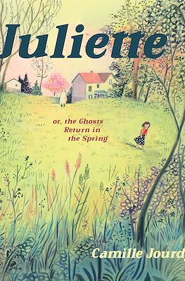 Juliette or, the Ghosts Return in the Spring