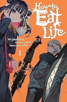 How to Eat Life