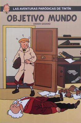 Las aventuras paródicas de Tintin - Objetivo Mundo